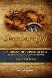 Admiralty Law - Carriage of Goods by Sea: International Conventions by Roxana-Eliza Samoschi-Rociu