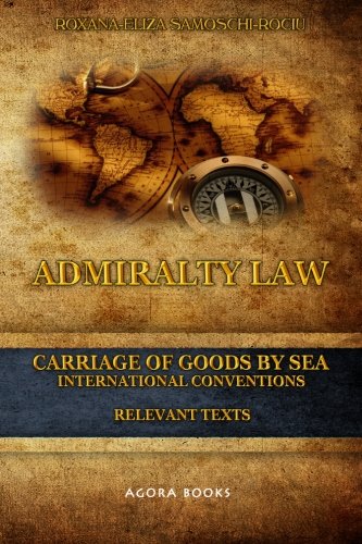 Admiralty Law - Carriage of Goods by Sea: International Conventions