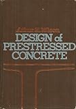 Design of Prestressed Concrete, Nilson, Arthur H., 0471020346