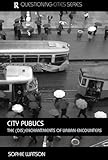 "City Publics The (dis) Enchantments of Urban Economics (Questioning Cities)" av Sophie Watson
