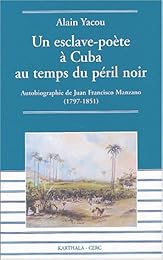 Un  esclave-poète à Cuba au temps du péril noir