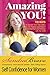 Amazing YOU! Self Confidence For Women: 100 Ways to Discover Your True Calling, Speak with Purpose a by Sandra Bravo