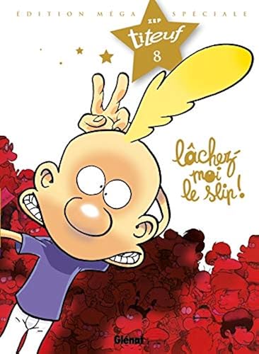 Download Titeuf - Spécial Titeuf le film - Tome 08: Lâchez-moi le slip ! PDF