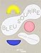 Bastien Contraire - Bleu Sourire (French Edition) by