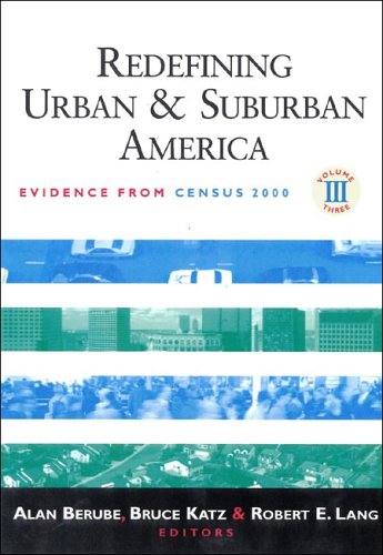 Redefining Urban and Suburban America: Evidence from Census 2000, Volume Three (James A. Johnson Metro Series)