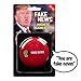 YOU ARE FAKE NEWS Talking Trump Button - Says 7 Fake News Lines in Donald Trump ’s Real Voice - Push Button Whenever You Hear Fake News - Perfect for Office - Funny Gift for Democrat or Republican