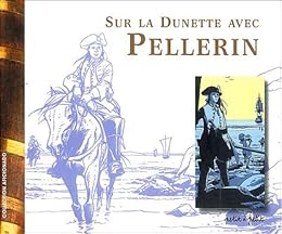 Sur la dunette avec Pellerin