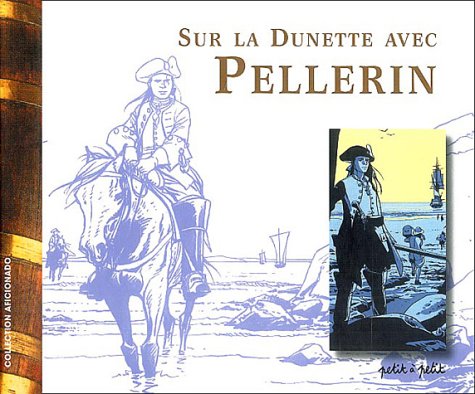 Sur la dunette avec Pellerin