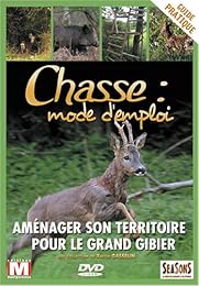 Chasse : Mode D'emploi - Vol. 5 : Aménager Son Territoire, Le Grand Gibier