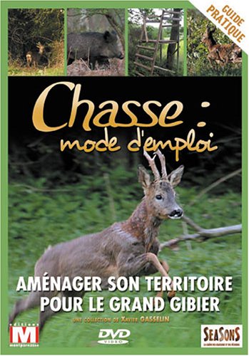 Chasse : Mode D'emploi - Vol. 5 : Aménager Son Territoire, Le Grand Gibier