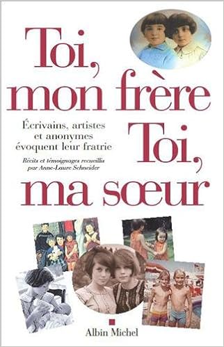Toi Mon Frere Toi Ma Soeur Schneider Anne Laure Amazon Es Libros