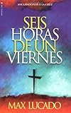 Seis horas de un viernes