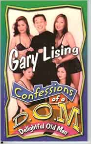 Confessions Of A D O M Delightful Old Man Np Gary Lising Amazon Com Books