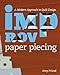 Improv Paper Piecing: A Modern Approach to Quilt Design by Amy Friend