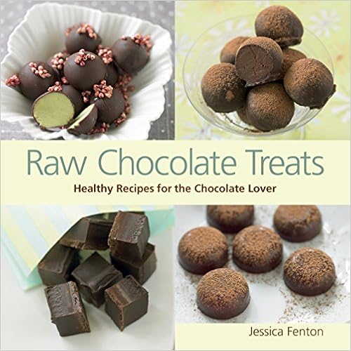 Raw Chocolate Treats: Healthy Recipes for the Chocolate Lover Raw Chocolate Treats: Healthy Recipes for the Chocolate Lover