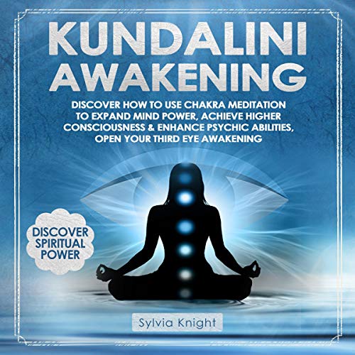 [E.B.O.O.K] Kundalini Awakening: Discover How to Use Chakra Meditation to Expand Mind Power, Achieve Higher Cons P.P.T