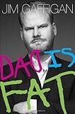Hardcover Dad Is Fat by Jim Gaffigan (2013-05-07) Book