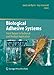 Biological Adhesive Systems: From Nature to Technical and Medical Application