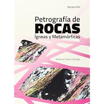 Petrografía de Rocas Ígneas y Metamórficas