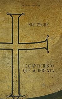 Livro Nietzsche e o Anticristo que Acorrenta