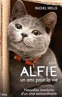 Alfie Un Ami Pour La Vie Rachel Wells Ii Babelio