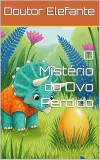 Livro O Mistério do Ovo Perdido: Uma História Sobre Amizade Para a Hora de Dormir (Dinossauros)