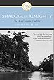 Shadow Almighty: The Life and Testament of Jim Elliot (Lives of Faith)