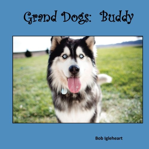 Grand Dogs:  Buddy (Volume 1)