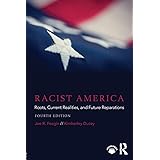Racist America: Roots, Current Realities, and Future Reparations