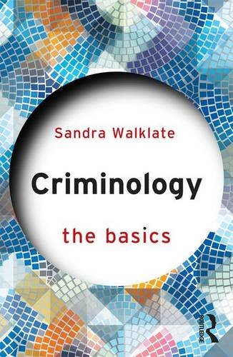 Criminology: The Basics (Volume 2)