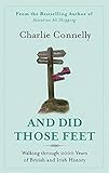 Front cover for the book And Did Those Feet: Walking Through 2000 Years of British and Irish History by Charlie Connelly