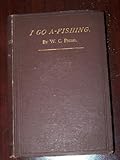 Front cover for the book I Go a Fishing by W. C. Prime