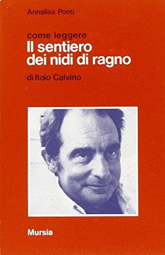 Come Leggere: Come Leggere Il Sentiero Dei Nidi Di Ragno (Italian Edition)
