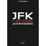 JFK / 11 SEPTEMBRE - 50 ans de manipulations (Kontre-culture) (French Edition)