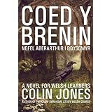 Coed y Brenin: A novel for Welsh learners (Welsh Edition)