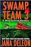 Swamp Team 3 (A Miss Fortune Mystery, Book 4) by Jana DeLeon