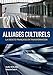 Alliages culturels: La societe française en transformation (with Premium Web Site Printed Access Card) (World Languages)