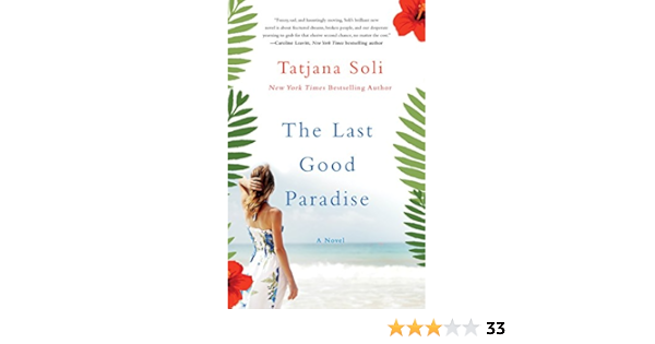 The Last Good Paradise A Novel Soli Tatjana 9781250095015 Amazon Com Books