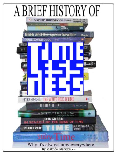 A Brief History of Time-lessness (r2): "Does Time exist?", "What is Time?","Is Time-Travel possible?" - We examine how all these questions may be unfounded, if everything is 'timeless'.
