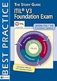 ITIL V3 Foundation Exam: The Study Guide