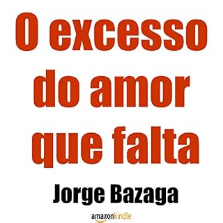 Livro O excesso do amor que falta (bazagapoesia)