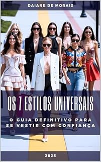 Livro Os 7 Estilos Universais : O Gui Definitivo Para Se Vestir Com Confiança