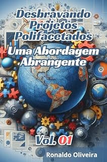 Livro Desbravando Projetos Polifacetados: Uma Abordagem Abrangente