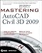 Mastering AutoCAD Civil 3D 2009 by James P.E. Wedding, Dana Probert
