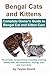 Bengal Cats and Kittens: Complete Owner's Guide to Bengal Cat and Kitten Care: Personality, temperam by Taylor David