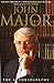 John Major: The Autobiography - Book by The Rt. Hon. Sir John Major