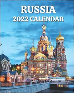 Russia 2023 Calendrier Russia Calendar 2022: Monthly 2022 Calendar Book With Pictures Of Russia:  Amazon.co.uk: Smith, Leann Sophia: 9798454966973: Books