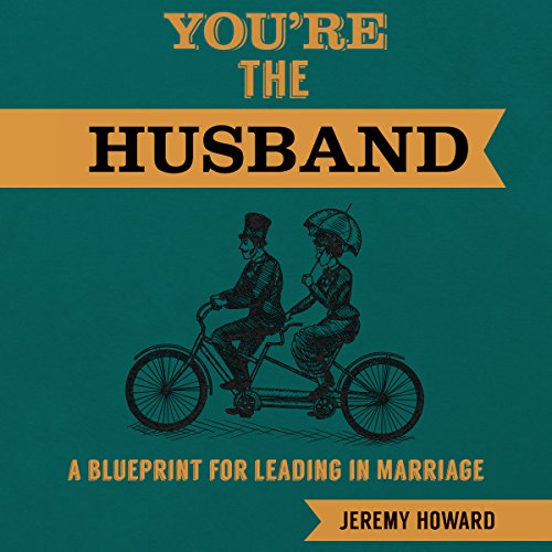 Book You're the Husband: A Blueprint for Leading in Marriage<br />DOC