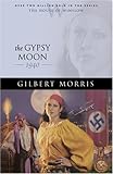 The Gypsy Moon: 1940 (The House of Winslow #35) by Gilbert Morris 