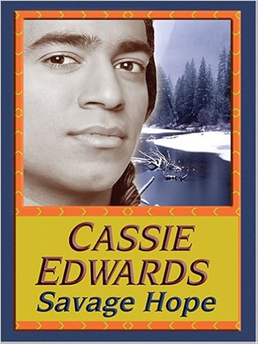 Savage Hope Cassie Edwards 9780786272297 Amazoncom Books - 